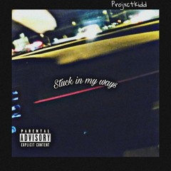 #StuckInMyWays | Projxctkidd Ft. Misfit-Knockz(Mix. By Projxctkidd)