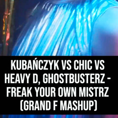 Freak Your Own Mistrz (Grand F Mashup)