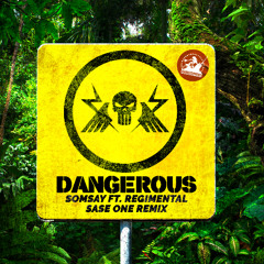 Dangerous-Somsay Ft. Regimental