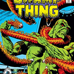 [ACCESS] EBOOK ✓ Swamp Thing 3: The Bronze Age by  Martin Pasko,Stephen Bissette,Len