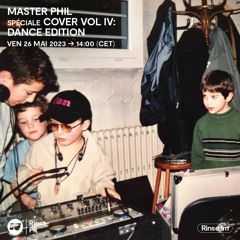Master Phil Spéciale Cover Vol IV: Dance Edition - 26 Mai 2023