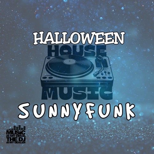 SUNNYFUNK - Disco Funky Tech HALLOWEEN 🎃 House Music 2025