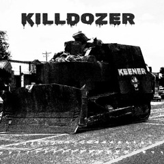 Keener - Killdozer