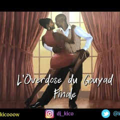 L'OVERDOSE DU GOUYAD FINALE DJ KICO X GAINZY