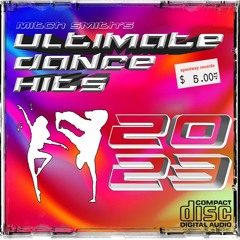 mitch smith's ultimate dance hits 2023