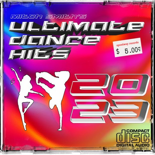 mitch smith's ultimate dance hits 2023