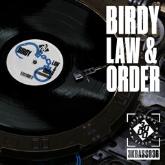 Birdy - Law & Order