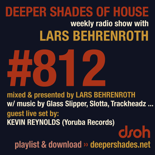 DSOH #812 Deeper Shades Of House w/ guest mix by KEVIN REYNOLDS