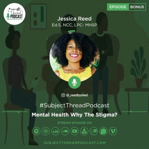 The Jessica Thread Stream episode Mental Health why the stigma? with Jessica Reed, Ed.S ...