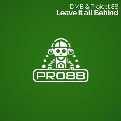 Dmb & Project 88 - Leave It All Behind