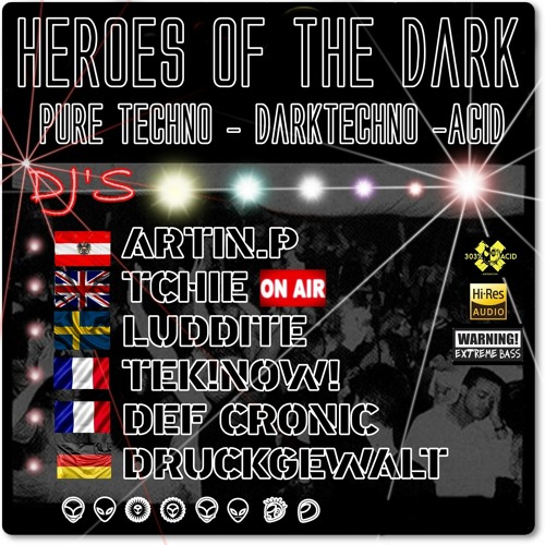 Tchie  @ The Heroes Of The Dark ( Acidtechno )