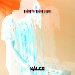 THAT'S THAT FIRE
