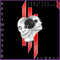 Skrillex & Fred Again - Rumble (Ketamonster flip) [1200 follower FREE DOWNLOAD]