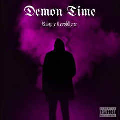 Demon Time Freestyle ft LxrdWater