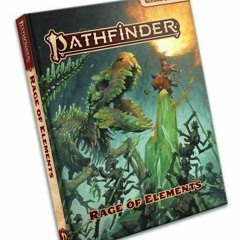 [READ DOWNLOAD] Pathfinder RPG Rage of Elements Pocket Edition (P2)