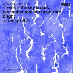 emsy bibiš ~ Even if the sky is dark, remember that our hearts are bright