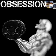 OBSESSION.