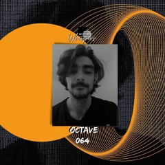 Octave @Whispers Podcast 064 [Own Prod & Collabs Only]