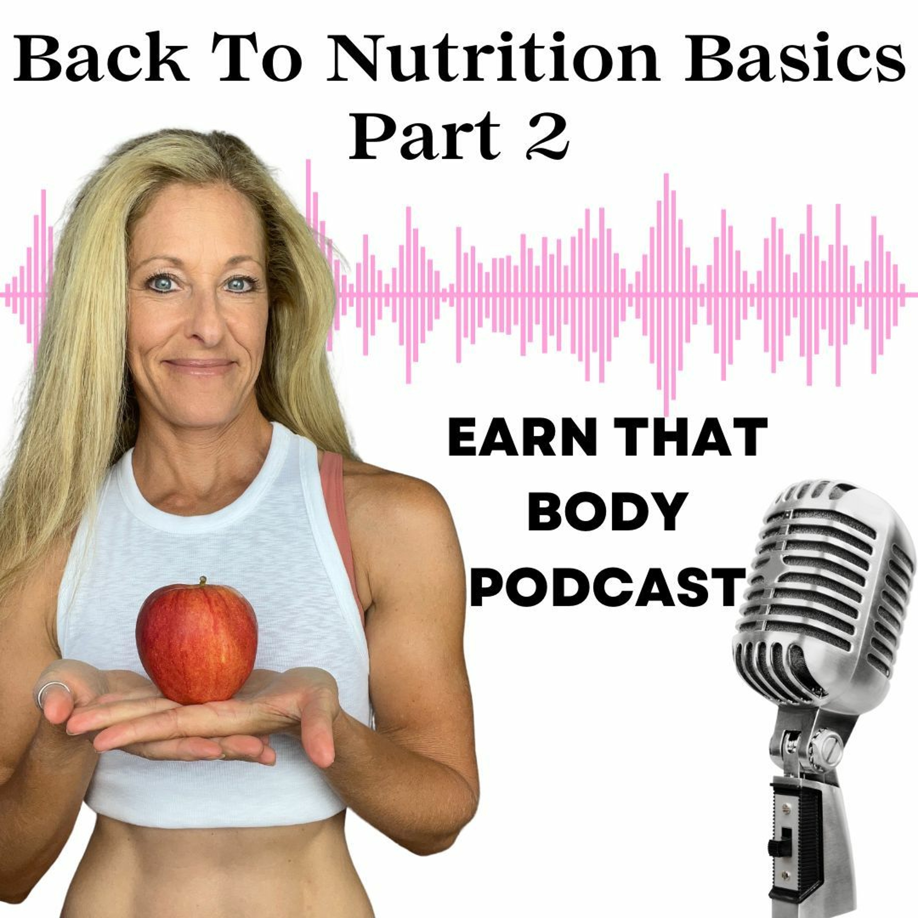 #341 Back To The Nutrition Basics Part 2