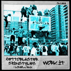 Gettoblaster, Spinstyles - Work It! [SM022]