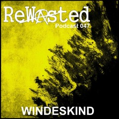 Rewasted Podcast 47 - Windeskind