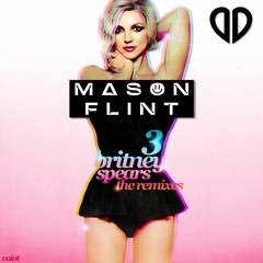 Britney Spears - 3 (Mason Flint Remix) *CUT SHORT FOR COPYRIGHT* FREE DL