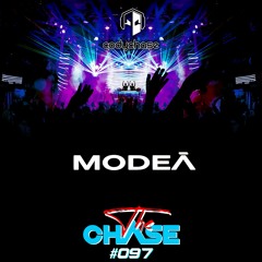 The Chase - Ep 097 Feat Modeā