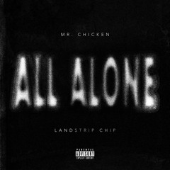 All Alone (feat. Landstrip Chip)