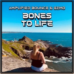 Amplified Bounce & GZMO - Bones To Life