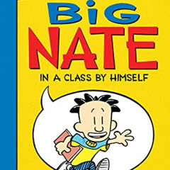 VIEW EPUB 📌 Big Nate: In a Class by Himself by  Lincoln Peirce &  Lincoln Peirce [EP