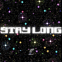STAY LONG