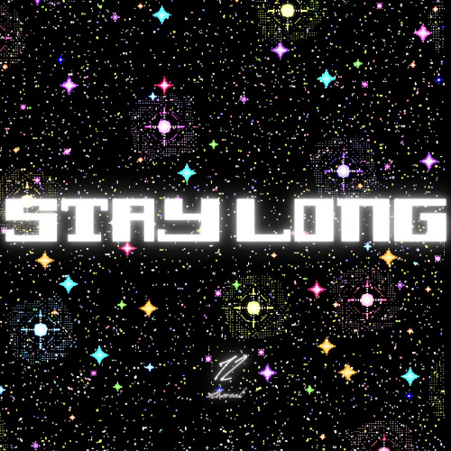 STAY LONG