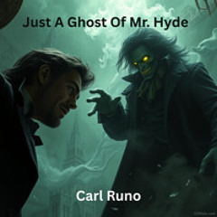Just a Ghost of Mr. Hyde