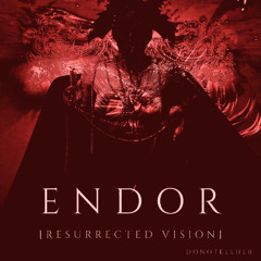Endor [Resurrected Vision]