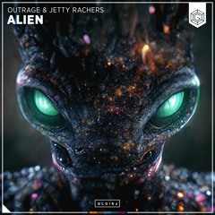 OUTRAGE & Jetty Rachers - Alien