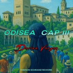 ODISEA CAPÍTULO III - Darien Vargas ( KRENON SCHRANZ REWORK )