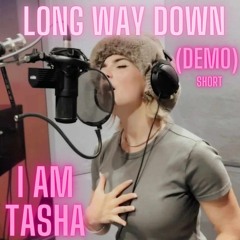 Tasha - Long Way Down(Demo)Short