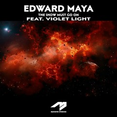 Edward Maya feat. Violet Light - The Show Must Go On