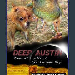 PDF/READ 📖 Deep Austin: Case of the Weird Carnivorous Sky Read online