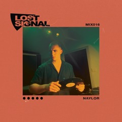 LOST_SIGNAL_MIX016 // Naylor