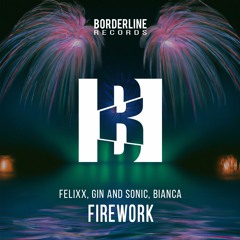 Felixx, Gin and Sonic, Bianca - Firework