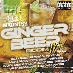 Ginger Beer Riddim PROMO Mix Agent Sasco,Demarco,Mr Vegas,Delly Ranx,Vershon & More