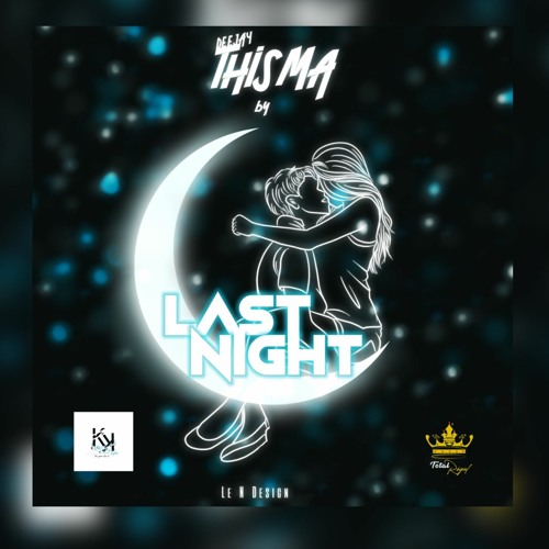 Dj Thisma972 - Last Night #TTR