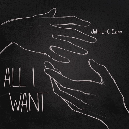 JOHN "J-C" CARR : ALL I WANT
