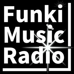 Funki Music Radio Live Show 128 / Mixed by DJ Funki
