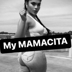 My Mamacita