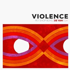 Pet Shop Boys - Violence (De Yan Edit)