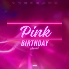 Pink Birthday (Remix)