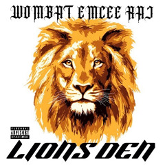 Lions Den Wombat Emcee Raj