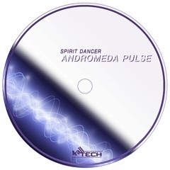 Spirit Dancer - Andromeda Pulse (EP)